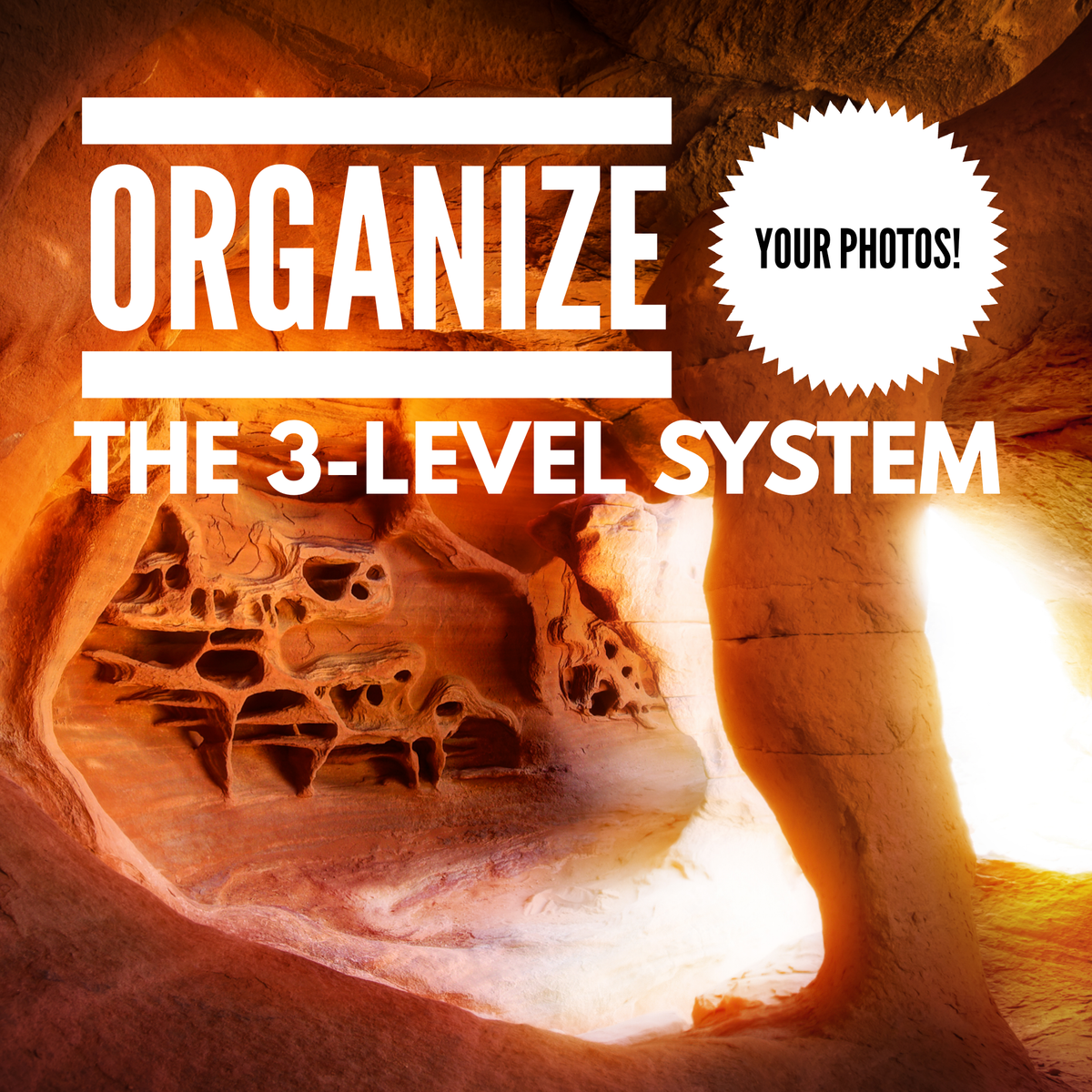 Organize Your Photos - The Three Level System (eBook)